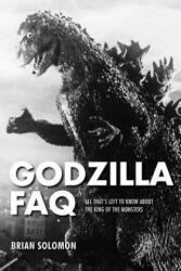 Godzilla FAQ - Brian Solomon (ISBN: 9781495045684)