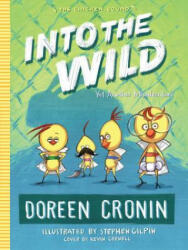 Into the Wild: Yet Another Misadventurevolume 3 - Doreen Cronin, Stephen Gilpin (ISBN: 9781481450478)