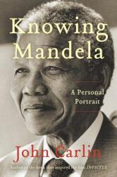 Knowing Mandela: A Personal Portrait (ISBN: 9780062323934)