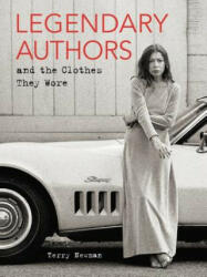 Legendary Authors and the Clothes They Wore - Terry Newman (ISBN: 9780062428301)