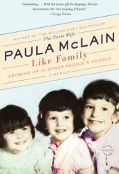 Like Family: Growing Up in Other People's Houses a Memoir (ISBN: 9780316400602)