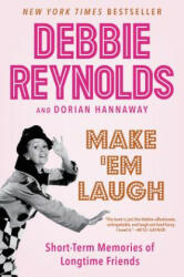 Make 'Em Laugh - Debbie Reynolds, Dorian Hannaway (ISBN: 9780062416643)