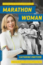 Marathon Woman - Kathrine Switzer (ISBN: 9780306825651)