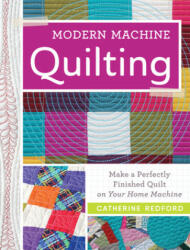 Modern Machine Quilting - Catherine Redford (ISBN: 9781440246319)