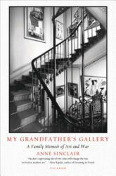 My Grandfather's Gallery - Anne Sinclair, Shaun Whiteside (ISBN: 9781250074775)