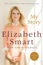 My Story - Elizabeth Smart, Chris Stewart (ISBN: 9781250055453)