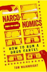 Narconomics - Tom Wainwright (ISBN: 9781610397704)