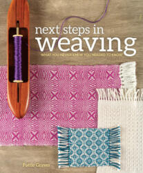 Next Steps in Weaving - Pattie Graver (ISBN: 9781620336274)