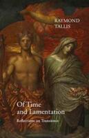 Of Time and Lamentation: Reflections on Transience (ISBN: 9781911116219)