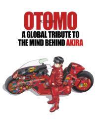 Otomo: A Global Tribute to the Mind Behind Akira (ISBN: 9781632365224)