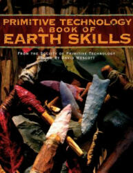 Primitive Technology - David Wescott (ISBN: 9780879059118)