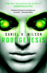 Robogenesis - Daniel H. Wilson (ISBN: 9780345804389)