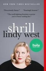 Lindy West - Shrill - Lindy West (ISBN: 9780316348461)