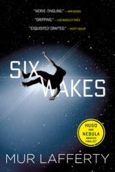 Six Wakes - Mur Lafferty (ISBN: 9780316389686)