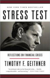 Stress Test - Timothy F. Geithner (ISBN: 9780804138611)