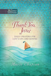 365 Daily Devotions: Thank you Jesus - Chapian Marie (ISBN: 9781424552047)