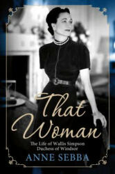 That Woman - Anne Sebba (ISBN: 9781250022189)