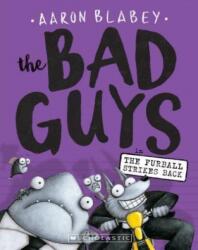 The Bad Guys in the Furball Strikes Back (the Bad Guys #3): Volume 3 - Aaron Blabey (ISBN: 9781338087499)