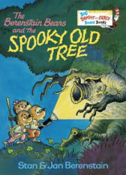 Berenstain Bears and the Spooky Old Tree - Stan Berenstain, Jan Berenstain (ISBN: 9780385392631)