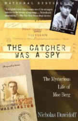 The Catcher Was a Spy - Nicholas Dawidoff (ISBN: 9780679762898)