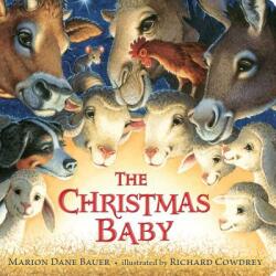 The Christmas Baby - Marion Dane Bauer, Richard Cowdrey (ISBN: 9781481444255)