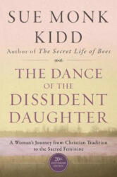Dance Of The Dissident Daughter - Sue Monk Kidd (ISBN: 9780062573025)