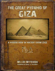 Great Pyramid of Giza - Willem Witteveen, David Childress (ISBN: 9781939149626)