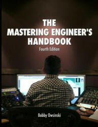 The Mastering Engineer's Handbook 4th Edition (ISBN: 9780998503363)