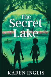 Secret Lake - Karen Inglis (ISBN: 9780956932303)