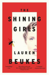 The Shining Girls (ISBN: 9780316216869)