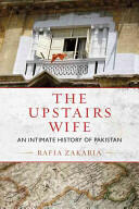 The Upstairs Wife: An Intimate History of Pakistan (ISBN: 9780807080467)