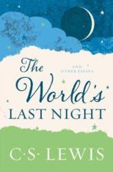 The World's Last Night: And Other Essays - C S Lewis (ISBN: 9780062643513)
