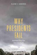 Why Presidents Fail and How They Can Succeed Again (ISBN: 9780815727781)