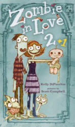 Zombie in Love 2 + 1 - Kelly Dipucchio, Scott Campbell (ISBN: 9781442459373)