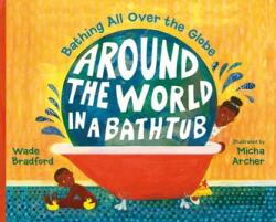 Around the World in a Bathtub (ISBN: 9781580895446)