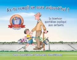 Ai umplut astăzi o găleată? : Fericirea zilnică explicată copiilor (ISBN: 9780996099967)