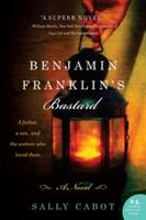 Benjamin Franklin's Bastard (ISBN: 9780062241931)