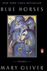 Blue Horses: Poems (ISBN: 9780143127819)
