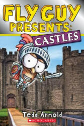 Fly Guy Presents: Castles (Scholastic Reader, Level 2) - Tedd Arnold (ISBN: 9780545917384)