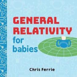 General Relativity for Babies (ISBN: 9781492656265)