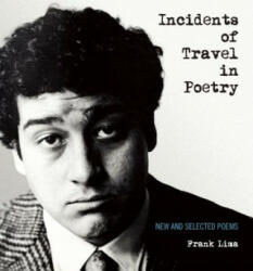 Incidents of Travel in Poetry - Frank Lima (ISBN: 9780872866676)