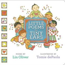 Little Poems For Tiny Ears - Lin Oliver, Tomie DePaola (ISBN: 9781524737962)