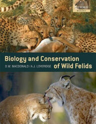 Biology and Conservation of Wild Felids - David Macdonald (2010)
