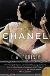 Mademoiselle Chanel - C. W. Gortner (ISBN: 9780062356437)