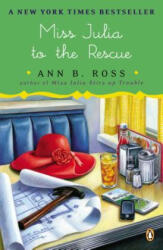 Miss Julia to the Rescue - Ann B. Ross (ISBN: 9780143122814)