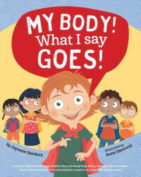 My Body! What I Say Goes! - Jayneen Sanders (ISBN: 9781925089264)