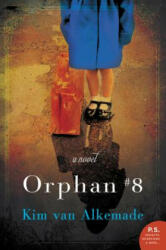 Orphan #8 - Kim Van Alkemade (ISBN: 9780062338303)