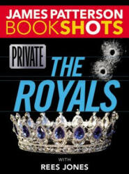 Private: The Royals - James Patterson, Rees Jones (ISBN: 9780316505192)