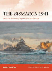 Bismarck 1941 - Angus Konstam (2011)