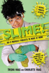 Trisha Haas - Slime! - Trisha Haas (ISBN: 9781631582165)